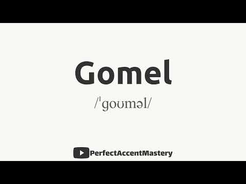 How to Pronounce GOMEL | City Name | IPL | Definition | Perfect Accent Mastery