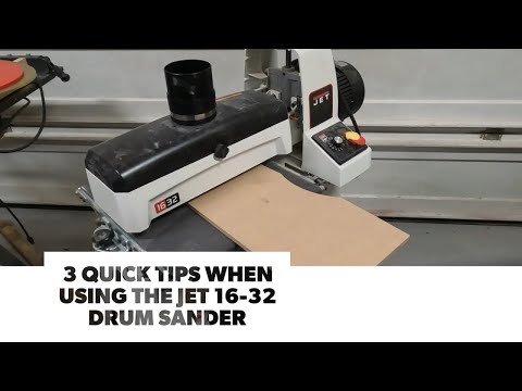 3 Quick tips when using the Jet 16-32 Drum Sander