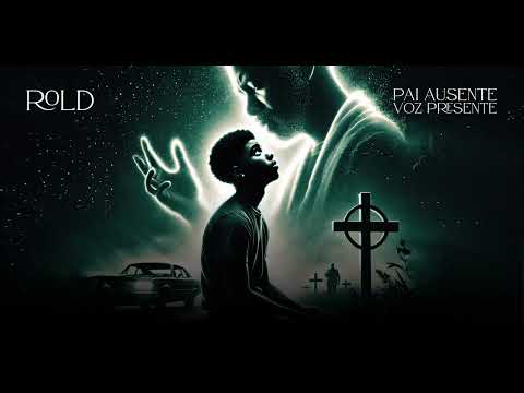 Rold   Pai Ausente, Voz Presente