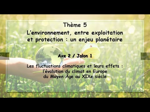 HGGSP Thème 5 A2 J1 L’évolution du climat en Europe du Moyen Âge au XIXe siècle