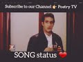 SONG Status Tere Bina Ek Pal Dil Nai O Lagda