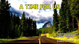 Karaoke - A Time for Us - Donny Osmond