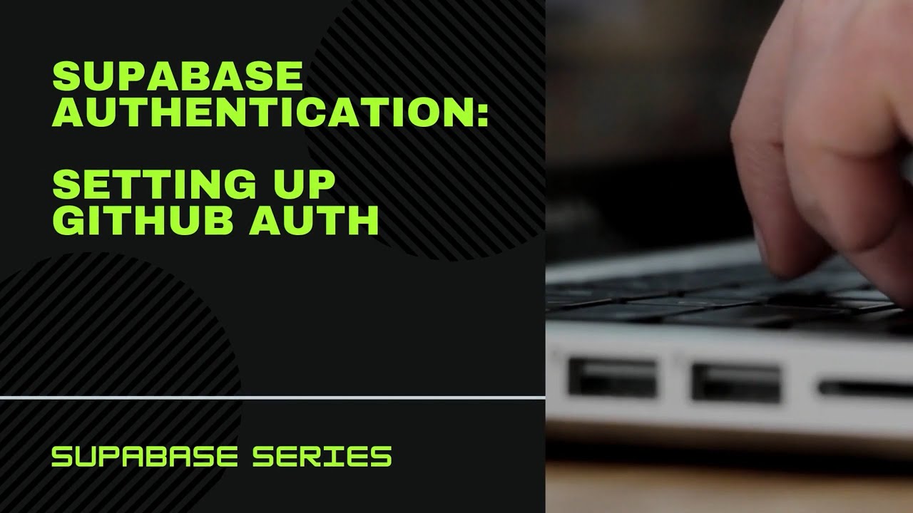 Supabase Authentication:  Setting up Github Auth