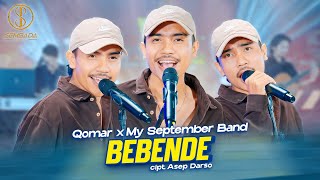 Download lagu BEBENDE - QOMAR X MY SEPTEMBER BAND ( LIVE MUSIC VIDEO) mp3