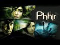 Phhir 2011 Full Hindi Movie Rajneesh Duggal Adah Sharma Roshni Chopra
