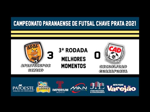 MELHORES MOMENTOS APAF FUTSAL X CRESOL/CAD GUARAPUAVA - 3ª RODADA PARANAENSE DE FUTSAL CHAVE PRATA