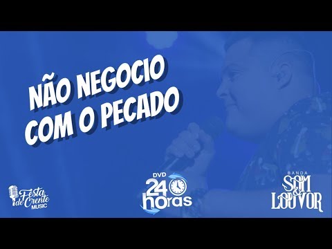 Não Negocio Com O Pecado video