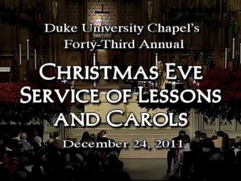 Duke Chapel's Annual Christmas Eve Service of Lessons and Carols 2011