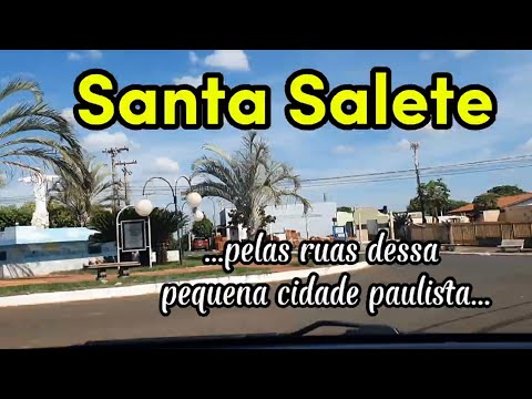 Santa Salete / SP • Passeio pelas ruas da cidade ➜ 2025
