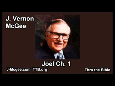 29 Joel 01 - J Vernon McGee - Thru the Bible