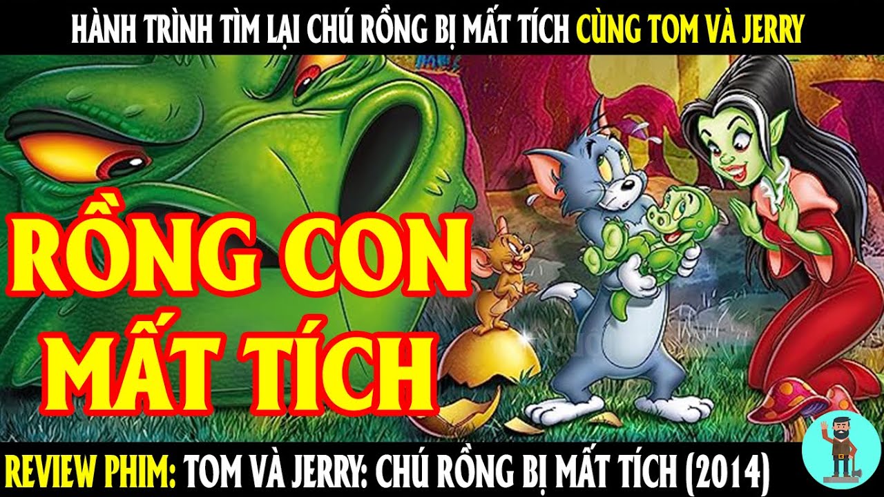 Hành trình tìm lại Chú Rồng bị mất tích cùng Tom và Jerry | REVIEW PHIM | CHÚ CUỘI REVIEW