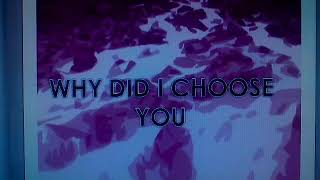 WHY DID I CHOOSE YOU - BOB ACRI (feat. Kirk Trevor)
