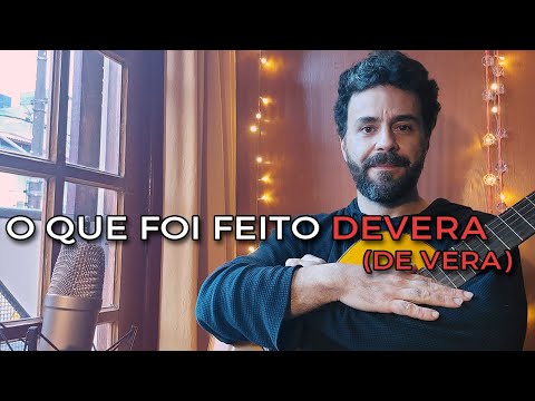 O Que Foi Feito Devera (De Vera) (Milton Nascimento/Fernando Brant/Márcio Borges)