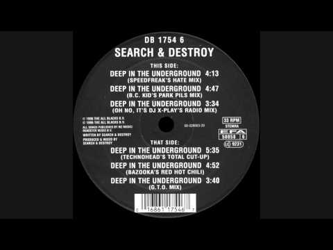 Search & Destroy - Deep In The Underground (Oh No, Its Dj X-Play's Radio Mix)