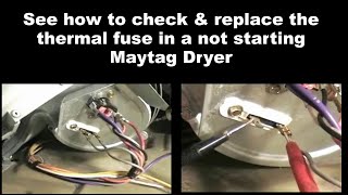 Maytag Dryer Not Starting: See How to Check The Thermal Fuses