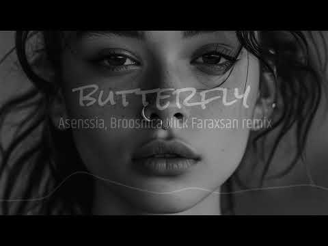 Asenssia, Broosnica - Мотылёк (Nick Faraxsan remix)