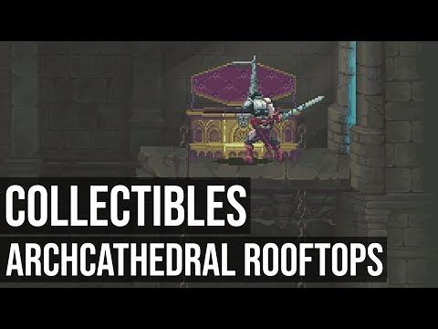 All Collectibles - Archcathedral Rooftops - Blasphemous