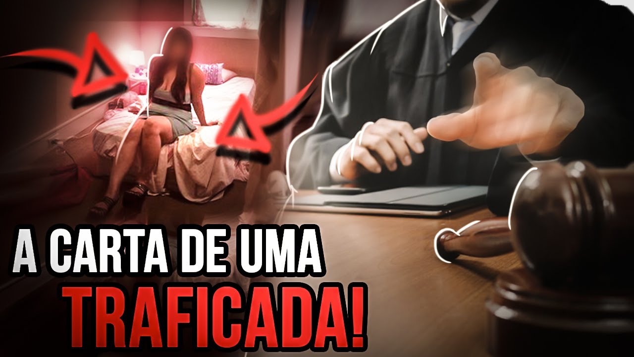 A CARTA de uma BRASILEIRA TRAFICADA: A REALIDADE de uma Vítima de TRÁFICO HUMANO