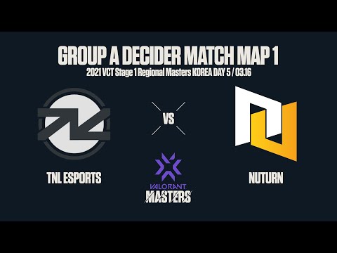 TNL Esports vs. NUTURN | Regional Masters KR DAY 5 Goup A Decider Match MAP 1 | 2021 VCT KR Stage 1