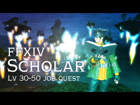 FFXIV Scholar Job Quest [lv 30-50]