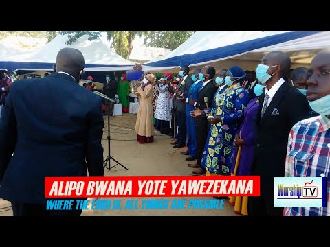 Where The Lord is, Alipo Bwana, All Things Are Possible Yote Yawezekana