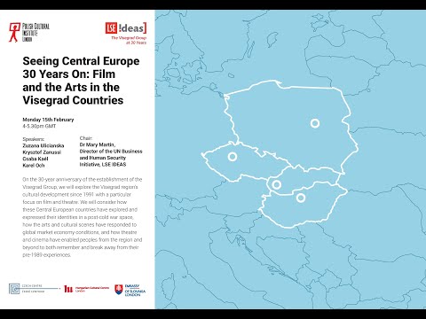 SEEING CENTRAL EUROPE 30 YEARS ON: FILM AND THE ARTS IN THE VISEGRAD COUNTRIES