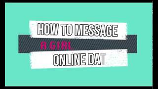 How To Message A Girl Online Dating