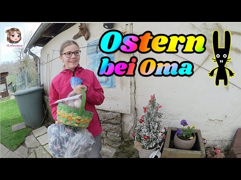 OSTERN BEI OMA 🐰 Hannah baut Nester und hoffentlich kommt der Osterhase 🐰 Easter 2022