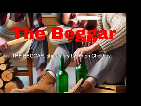 The Beggar: A Short Story Masterpiece By Anton Chekhov