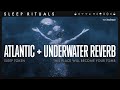 Atlantic Underwater Reverb
