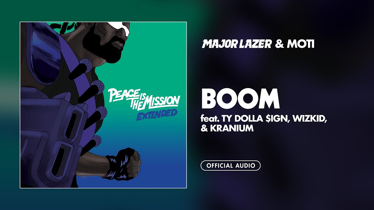 Major Lazer & MOTi - Boom (feat. Ty Dolla $ign, Wizkid, & Kranium) - YouTube