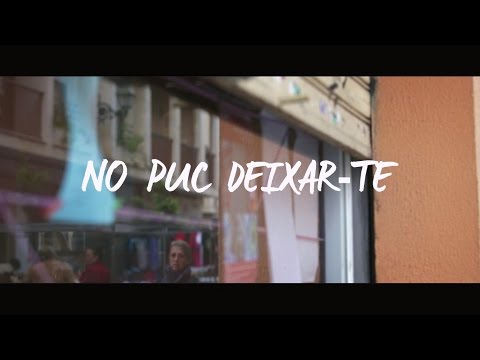 No Puc Deixar-te video