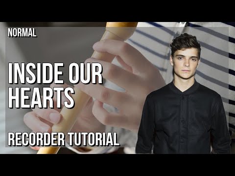 How to play Inside Our Hearts by Martin Garrix & Alesso ft Shaun Farrugia on Recorder (Tutorial)