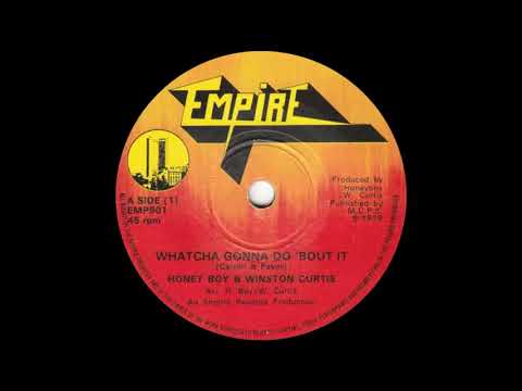 Honey Boy & Winston Curtis - Whatcha Gonna Do 'Bout It