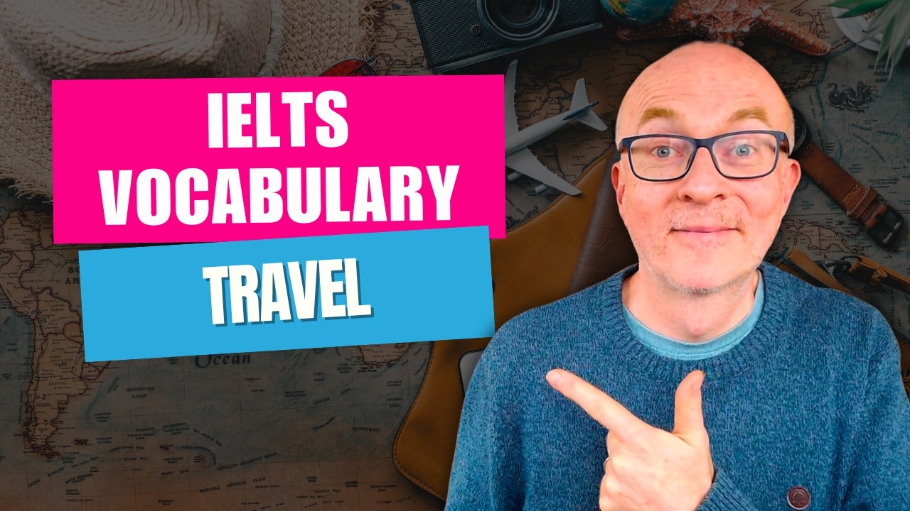 IELTS Speaking Vocabulary: TRAVEL