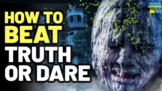How to Beat the DEATH DARES in &quot;TRUTH OR DARE&quot; (2017)