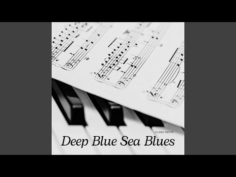 Deep Blue Sea Blues