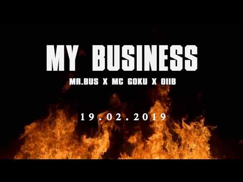 MC Goku x Mr.Bus x Ollb - My Business (MB) | OFFICIAL TEASER