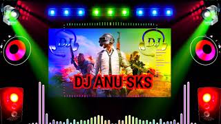 PUBG SONG TAPORI MIX BY(👉DJ ANU SKS👈) Please