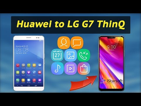 How to Transfer Data from Huawei to LG G7 ThinQ
