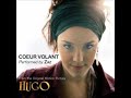 Zaz - Coeur Volant (from Hugo soundtrack)