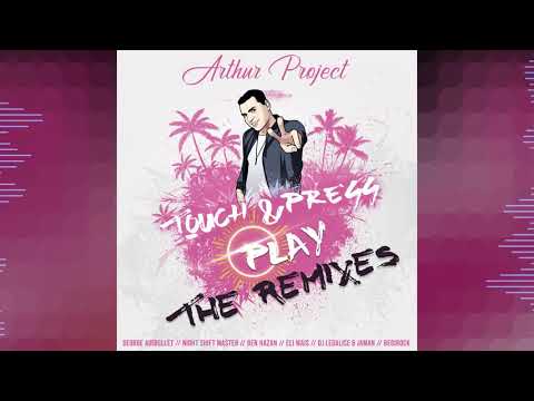 Arthur Project - Touch & Press Play (Regirock rmx)