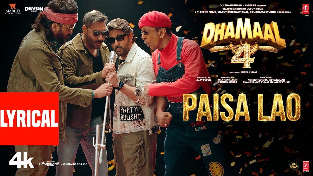 Dhamaal 4: Paisa Lao (Lyrical) | Ajay Devgn, Arshad, Riteish, Jaaved | Neeraj S,Tanishk B,Param R