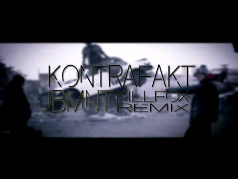 KONTRAFAKT - JBMNT (KILLFOX REMIX)