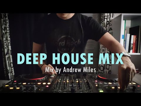 Andrew Miles DEEP HOUSE MIX - Atmospheric & sensual VIBES