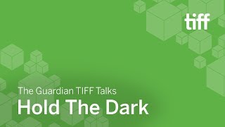 Hold The Dark | THE GUARDIAN TIFF TALKS | TIFF 2018 video
