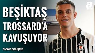 Beşiktaş Yeni Transferi Leandro Trossard’a Kavuşuyor