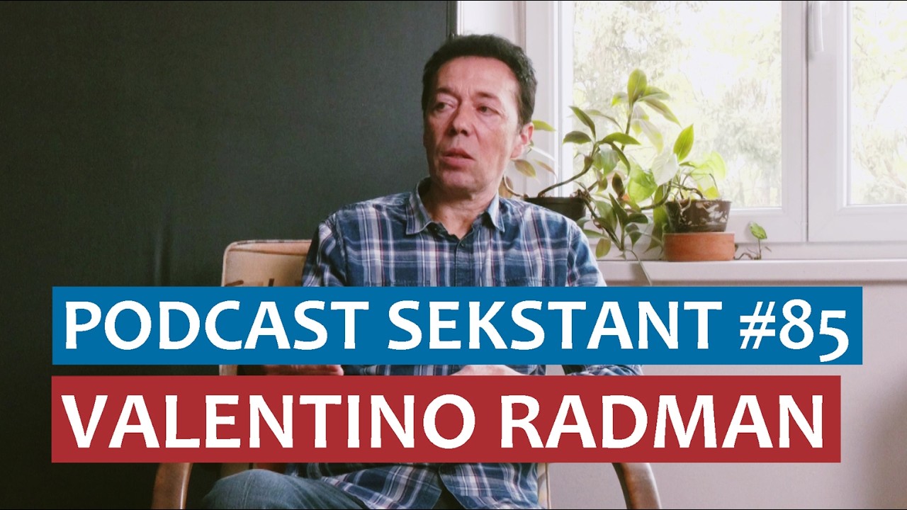 PODCAST SEKSTANT #85 VALENTINO RADMAN