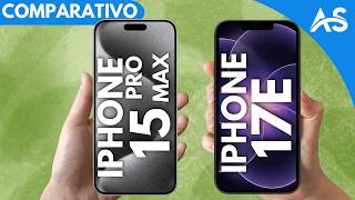 iPhone 15 Pro Max vs iPhone 17e - Comparativo