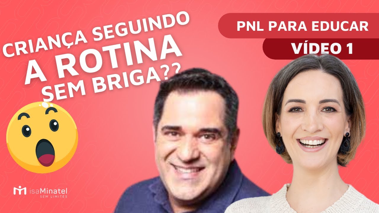 1. Como fazer a criança seguir rotina? | Série PNL para Educar | Isa Minatel